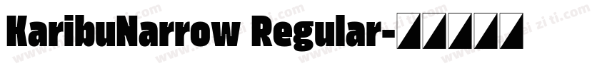 KaribuNarrow Regular字体转换